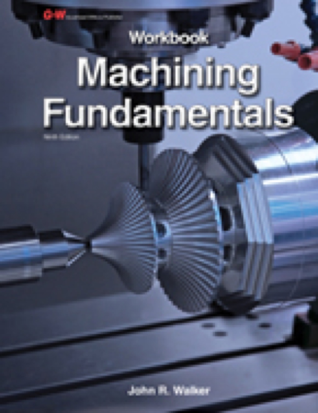 Machining Fundamental Workbook 9th Edition