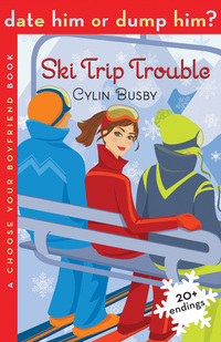 表紙画像: Date Him or Dump Him? Ski Trip Trouble 1st edition 9781599901060