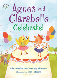 Imagen de portada: Agnes and Clarabelle Celebrate! 1st edition 9781619632172