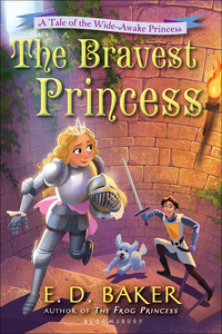 Cover image: The Bravest Princess 1st edition 9781619635708