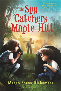 Titelbild: The Spy Catchers of Maple Hill 1st edition 9781619633506