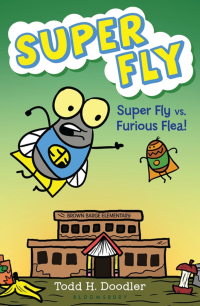 Cover image: Super Fly vs. Furious Flea! 1st edition 9781619633841