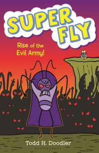 Cover image: Super Fly 4: Rise of the Evil Army! 1st edition 9781619633872