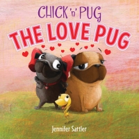 Cover image: Chick 'n' Pug: The Love Pug 1st edition 9781619636729