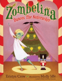 Cover image: Zombelina Dances The Nutcracker 1st edition 9781619636408