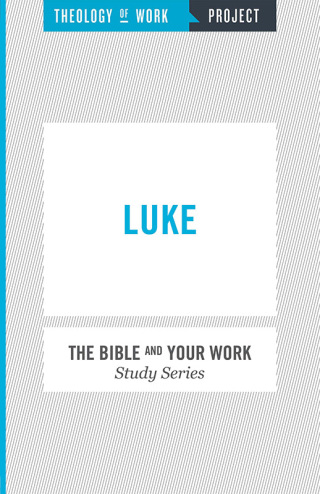 Cover image: Theology of Work Project: Luke 9781619705159