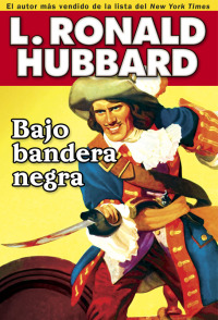 表紙画像: Bajo bandera negra 1st edition 9781592129737