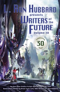 Cover image: L. Ron Hubbard Presents Writers of the Future Volume 30 9781619862654