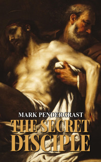 Omslagafbeelding: The Secret Disciple 9781620060124