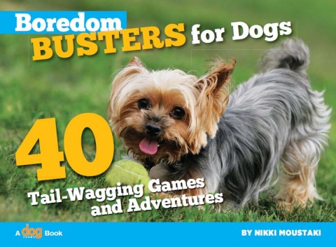 Boredom Busters for Dogs: 40 Tail-Wagging Games and Adventures - FULL INSTANT DOWNLOAD | PDF DOCX EPUB