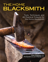 Imagen de portada: The Home Blacksmith 1st edition 9781620082133