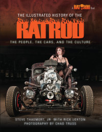 Omslagafbeelding: The Illustrated History of the Rat Rod 9781620081969