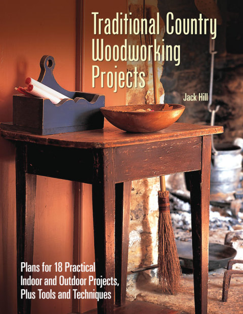 Traditional Country Woodworking Projects: Plans for 18 Practical Indoor and Outdoor Projects - FULL INSTANT DOWNLOAD | PDF DOCX EPUB