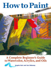 Imagen de portada: How to Paint 2nd edition 9781620083000
