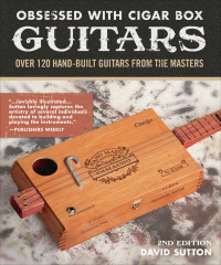 Imagen de portada: Obsessed With Cigar Box Guitars, 2nd Edition 2nd edition 9781620083130