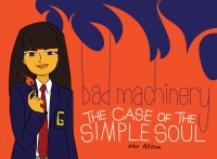 Cover image: Bad Machinery Vol. 3: The Case of the Simple Soul 9781620101933