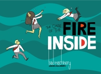 Cover image: Bad Machinery Vol. 5: The Case of the Fire Inside 9781620102978