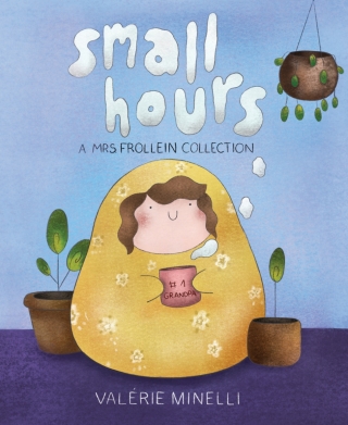 表紙画像: Mrs. Frollein Collection: Small Hours 9781620107157