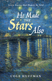 Imagen de portada: He Made the Stars Also 9781498286565