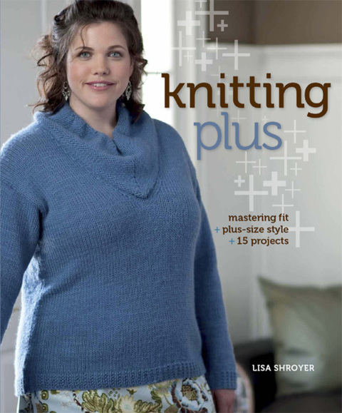 Knitting Plus: Mastering Fit + Plus-Size Style + 15 Projects - FULL INSTANT DOWNLOAD | PDF DOCX EPUB
