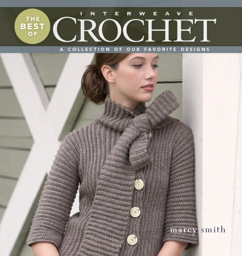 Best of Interweave Crochet: A Collection of Our Favorite Designs - FULL INSTANT DOWNLOAD | PDF DOCX EPUB