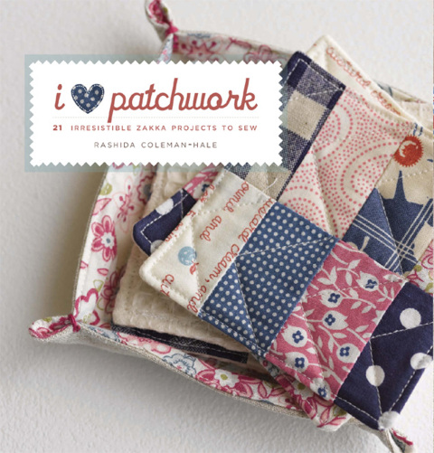 I Love Patchwork: 25 Irresistible Zakka Projects to Sew - FULL INSTANT DOWNLOAD | PDF DOCX EPUB