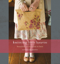 Cover image: Knitting Little Luxuries 9781596680548