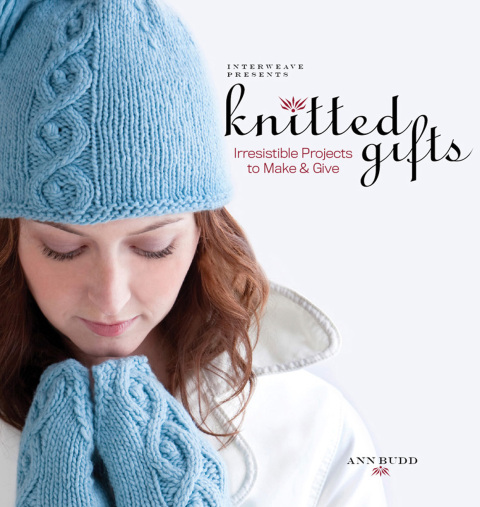 Interweave Presents Knitted Gifts: Irresistible Projects to Make and Give - FULL INSTANT DOWNLOAD | PDF DOCX EPUB