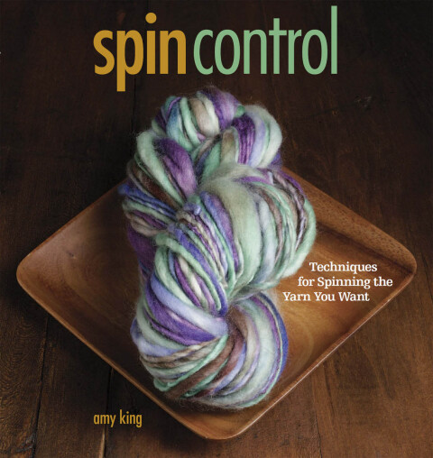 Spin Control: Techniques for Spinning the Yarns You Want - FULL INSTANT DOWNLOAD | PDF DOCX EPUB