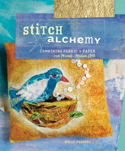 Stitch Alchemy: Combining Fabric and Paper for Mixed-Media Art - FULL INSTANT DOWNLOAD | PDF DOCX EPUB