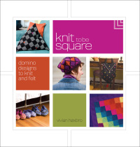 Cover image: Knit to Be Square 9781596680890