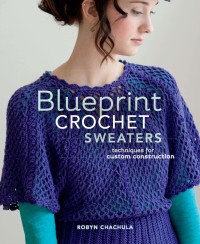 Cover image: Blueprint Crochet Sweaters 9781596688285