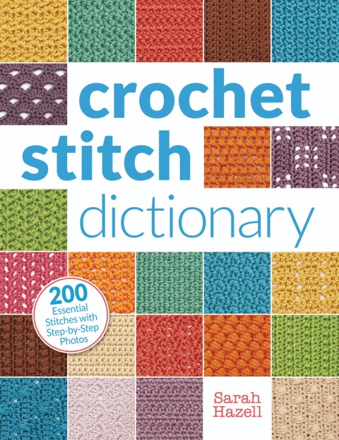 Crochet Stitch Dictionary: 200 Essential Stitches with Step-by-Step Photos - FULL INSTANT DOWNLOAD | PDF DOCX EPUB