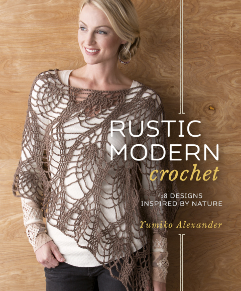 Rustic Modern Crochet: 18 Designs Inspired by Nature - FULL INSTANT DOWNLOAD | PDF DOCX EPUB