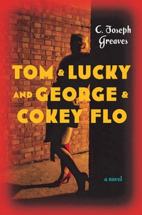 Imagen de portada: Tom & Lucky (and George & Cokey Flo) 1st edition 9781620407851