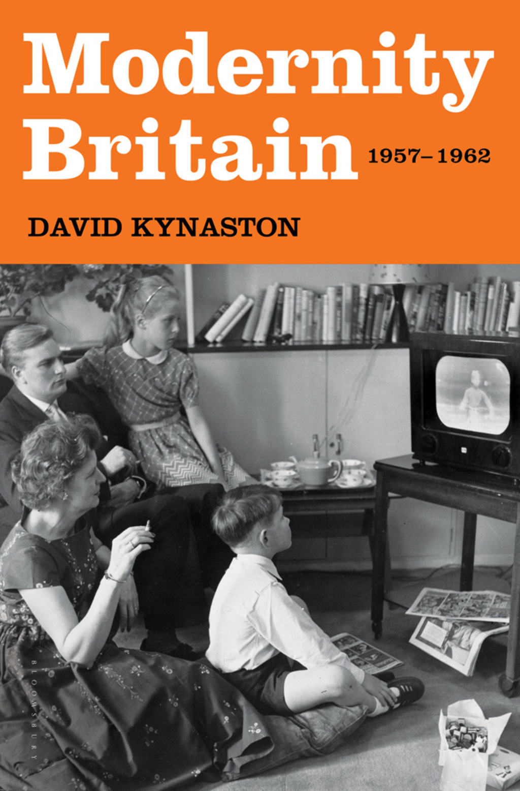 Modernity Britain 1957-1962 1st Edition