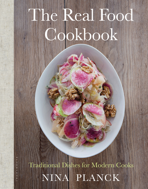 The Real Food Cookbook: Traditional Dishes for Modern Cooks, 1st Edition - FULL INSTANT DOWNLOAD | PDF DOCX EPUB