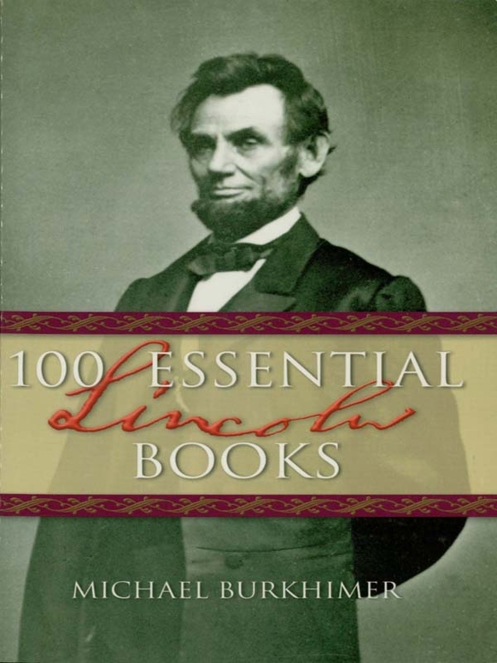 100 Essential Lincoln Books