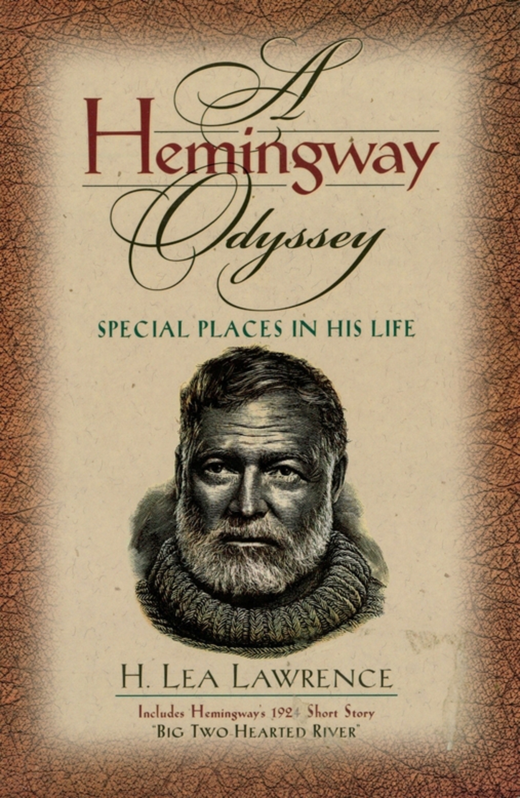 A Hemingway Odyssey Special Places in His Life