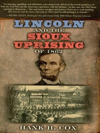 Imagen de portada: Lincoln and the Sioux Uprising of 1862 9781630263706