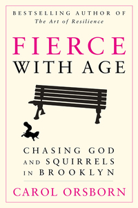 Cover image: Fierce with Age 9781620455203