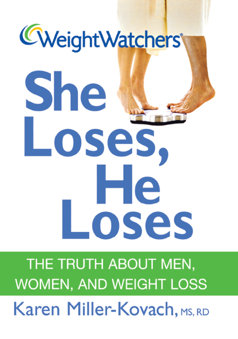 Weight Watchers She Loses, He Loses: The Truth about Men, Women, and Weight Loss, 1st Edition - FULL INSTANT DOWNLOAD | PDF DOCX EPUB