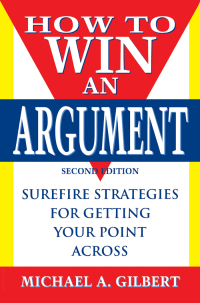 Cover image: How to Win an Argument 2nd edition 9780471123491