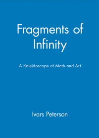 Cover image: Fragments of Infinity: A Kaleidoscope of Math and Art 1st edition 9780471165583