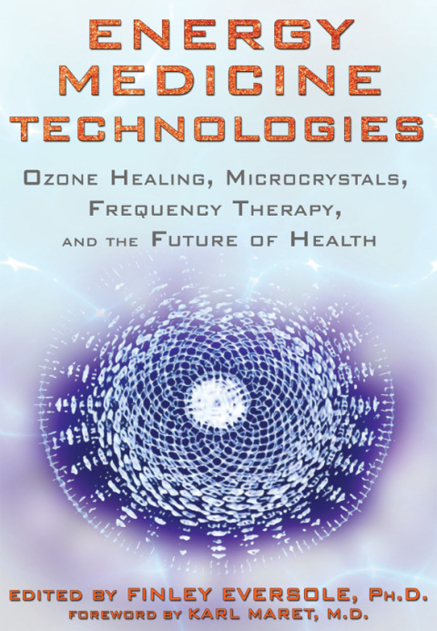Energy Medicine Technologies: Ozone Healing, Microcrystals, Frequency Therapy, and the Future of Health - FULL INSTANT DOWNLOAD | PDF DOCX EPUB