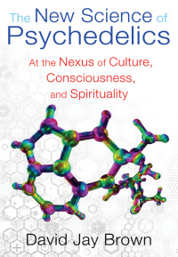 Cover image: The New Science of Psychedelics 9781594774928