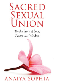 Cover image: Sacred Sexual Union 9781620550076