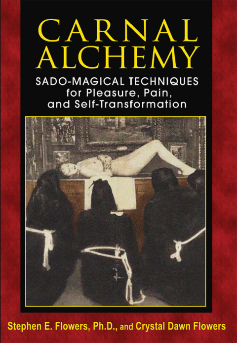 Carnal Alchemy: Sado-Magical Techniques for Pleasure, Pain, and Self-Transformation - FULL INSTANT DOWNLOAD | PDF DOCX EPUB