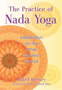 Cover image: The Practice of Nada Yoga 9781620551813