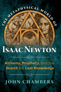Cover image: The Metaphysical World of Isaac Newton 9781620552049